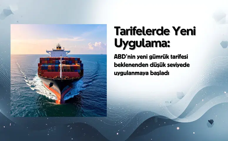 ABD İthalat Ürünlerine Uygulanan Yeni Gümrük Tarife Oranı Nedir?